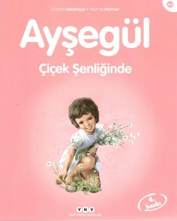 Ayşegül 40- Çiçek Şenliğinde - Marcel Marlier | Yky - 9789750823435