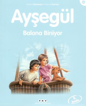 Ayşegül 45- Balona Biniyor - Marcel Marlier | Yky - 9789750823862