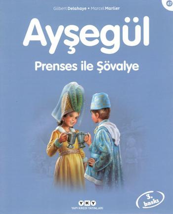 Ayşegül 47- Prenses İle Şövalye - Gilbert Delahaye | Yky - 97897508240