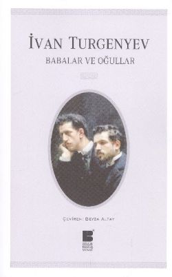 Babalar Ve Oğullar - Ivan Sergeyeviç Turgenyev | Bilge Kültür - 978605