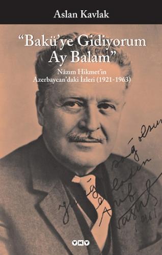 Baküye Bakıyorum Ay Balam - Aslan Kavlak | Yky - 9789750813153