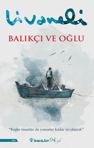 Balıkçı Ve Oğlu - Zülfü Livaneli | İnkılap - 9789751042125