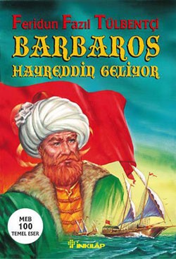 Barbaros Hayreddin Geliyor - Feridun Fazıl Tülbentçi | İnkılap - 97897