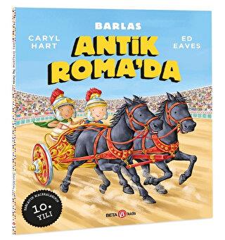 Barlas Antik Roma'da - Caryl Hart | Beta Kids - 9786254364501