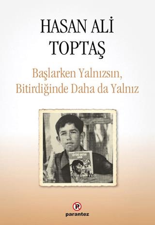 Başlarken Yalnızsın Bitirdiğinde Daha Da Yalnız