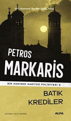 Batık Krediler - Petros Markaris | Alfa - 9786254498534