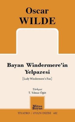Bayan Windermere'in Yelpazesi - Tiyatro Oyun Dizisi 682 - Oscar Wilde 