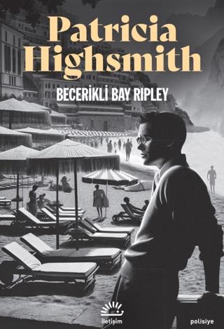 Becerikli Bay Ripley - Patricia Highsmith | İletişim Yayınevi - 978975