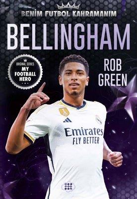 Bellingham - Benim Futbol Kahramanım - Rob Green | Dokuz - 97862564029
