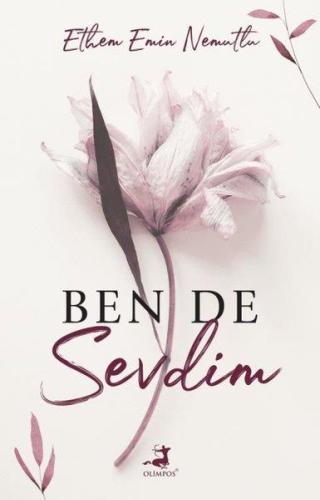 Ben De Sevdim - Ethem Emin Nemutlu | Olimpos - 9786256411227