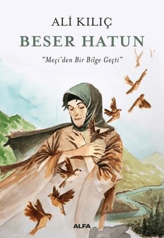 Beser Hatun - Ali Kılıç | Alfa Yayınları - 9786254493010