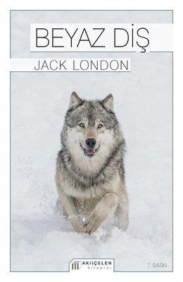 Beyaz Diş - Jack London | Akılçelen - 9786055069858