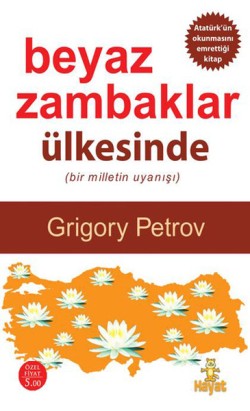 Beyaz Zambaklar Ülkesinde - Grigoriy Petrov | Hayat - 9789758243204