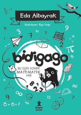 Bidigago 4 - Bu İşin İçinde Matematik Var - Eda Albayrak | Doğan Çocuk