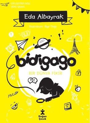 Bidigago - Bir Dünya Fikir-genişletilmiş Yeni Baskı - Eda Albayrak | D