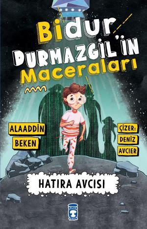 Bidur Durmazgil'in Maceraları - Hatıra Avcısı - Alaaddin Beken | Timaş