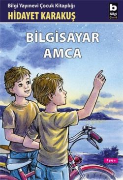 Bilgisayar Amca - Hidayet Karakuş | Bilgi - 9789754945850