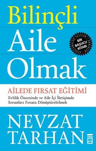 Bilinçli Aile Olmak - Nevzat Tarhan | Timaş - 9786050818017