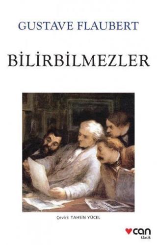 Bilirbilmezler Yeni Beyaz Kapak - Flaubert | Can - 9789750740190