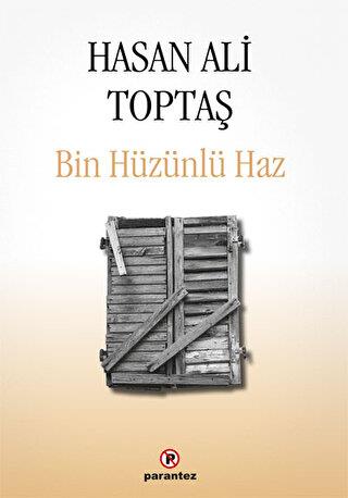 Bin Hüzünlü Haz - Hasan Ali Toptaş | Parantez - 9789752810921