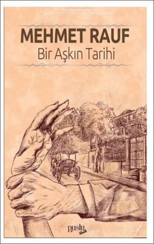 Bir Aşkın Tarihi - Mehmet Rauf | Puslu - 9786059491860