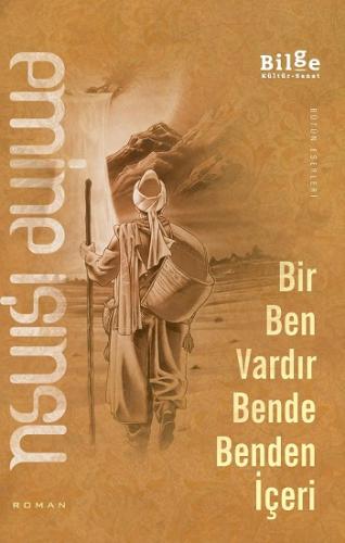 Bir Ben Vardır Benden İçeri - Emine Işınsu | Bilge Kültür - 9786055506