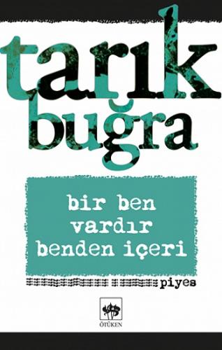 Bir Ben Vardır Benden İçeri - Tarık Buğra | Ötüken - 9786051559810