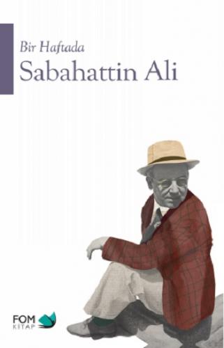 Bir Haftada Sabahattin Ali - Sabahattin Ali | Fom - 9786056494116