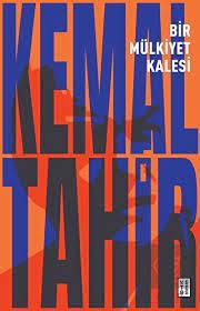 Bir Mülkiyet Kalesi - Kemal Tahir | Ketebe - 9786258159844