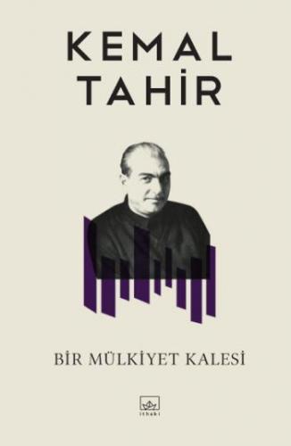 Bir Mülkiyet Kalesi - Kemal Tahir | İthaki - 9789752734517