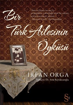 Bir Türk Ailesinin Öyküsü - İrfan Orga | Everest - 9789752895676