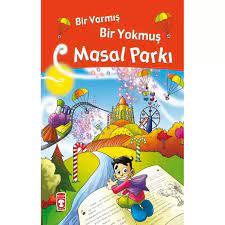 Bir Varmış Bir Yokmuş Masal Parkı - Mustafa Kocabaş | Timaş Çocuk - 97