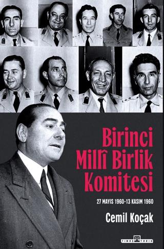 Birinci Milli Birlik Komitesi - Cemil Koçak | Timaş Tarih - 9786256767