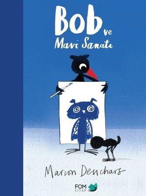 Bob Ve Mavi Sanatı - Marion Deuchars | Fom - 9786059166300