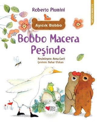 Bobbo Macera Peşinde-ilk Okuma Kitapları - Roberto Piumini | Can Çocuk