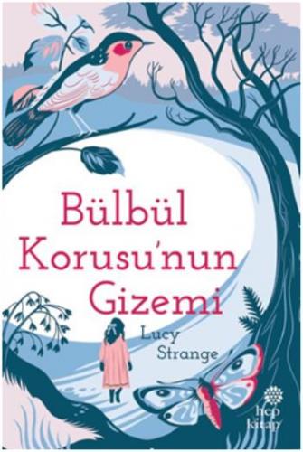 Bülbül Korusunun Gizemi - Lucy Strange | Hep - 9786051921815