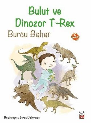 Bulut Ve Dinozor T-rex - Burcu Bahar | Kırmız Kedi - 9786059799584