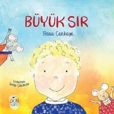 Büyük Sır - Banu Çankaya | Pötikare - 9786055083656