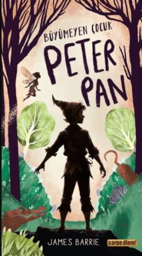 Büyümeyen Çocuk Peter Pan - James Barrie | Carpe Diem - 9786051442990