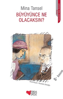 Büyüyünce Ne Olacaksın - Mina Tansel | Can Çocuk - 9789750717925