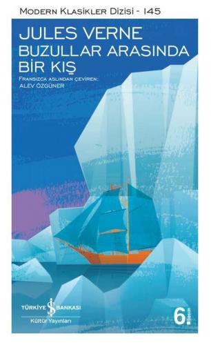 Buzullar Arasında Bir Kış - Modern Klasikler 145 - Jules Verne | İş Ba