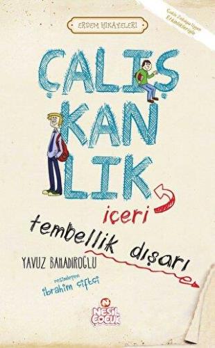 Çalışkanlık İçeri Tembellik Dışarı - Yavuz Bahadıroğlu | Nesil Çocuk -