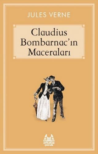 Caludius Bombarnac Maceraları - Jules Verne | Arkadaş - 9789755099910