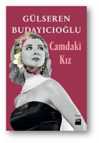 Camdaki Kız - Gülseren Budayıcıoğlu | Doğan Kitap - 9786050959628