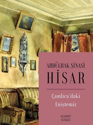 Çamlıca'daki Eniştemiz - Abdülhak Şinasi Hisar | Everest - 97860518579