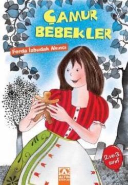 Çamur Bebekler - Ferda İzbudak Akıncı | Altın - 9789752108592