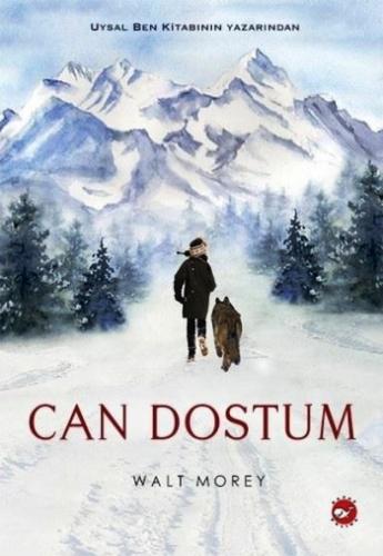 Can Dostum - Walt Morey | Beyaz Balina - 9786051884721