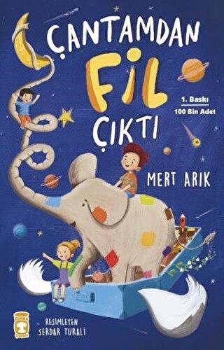 Çantamdan Fil Çıktı - Mert Arık | Timas - 9786050847239