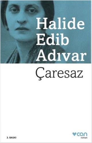 Çaresaz - Halide Edip Adıvar | Can - 9789750733918