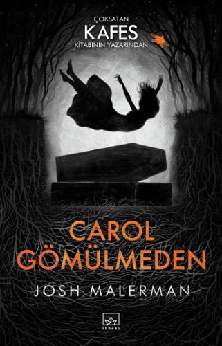 Carol Gömülmeden - Josh Malerman | İthaki - 9786053759041